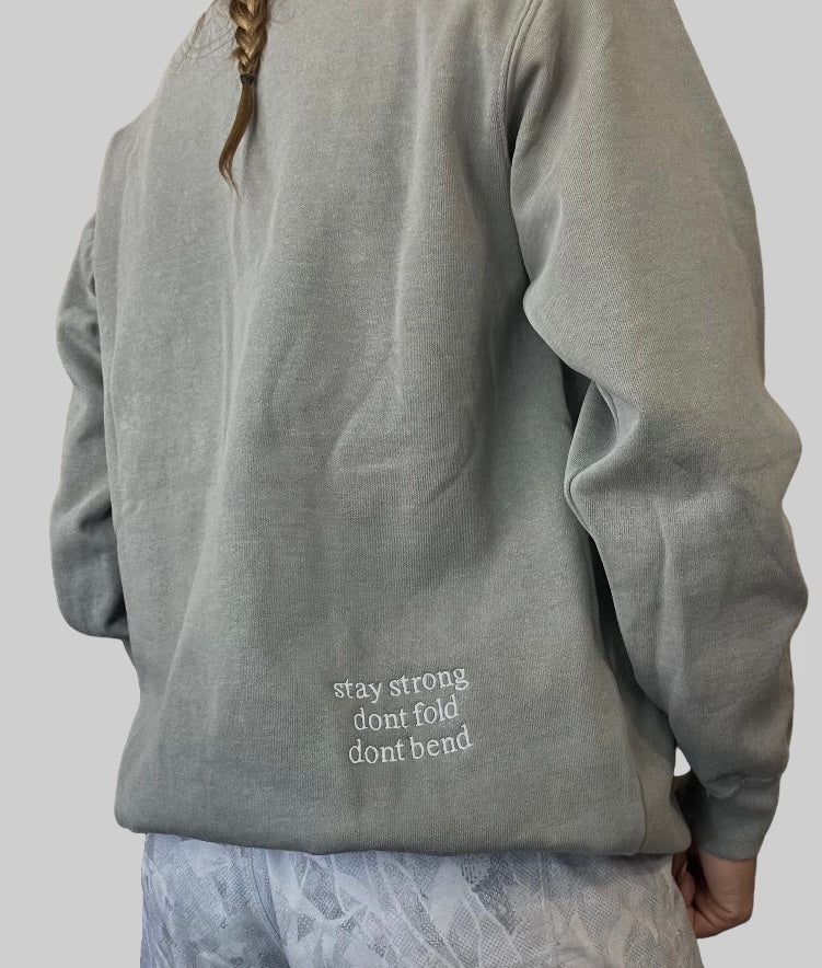 Stay Strong - Dont Fold Dont Bend Crewneck