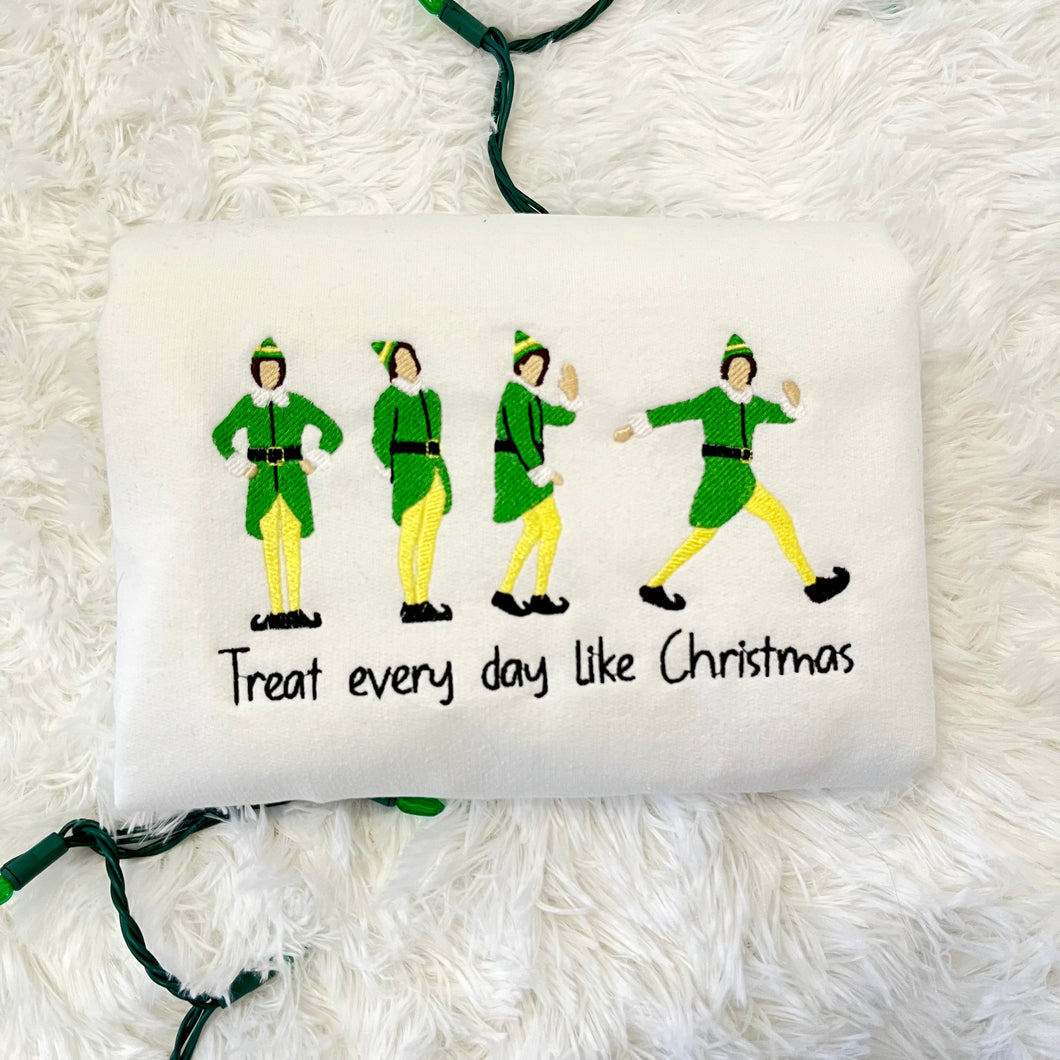 Elf 'Treat Everyday like Christmas' Embroidered Sweatshirt Crewneck